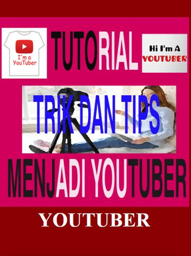 Tutorial Menjadi Youtuber For Android Apk Download