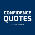 Confidence Quotes and Sayings