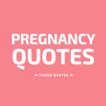 Pregnancy Quotes and Sayings