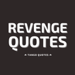 Revenge Quotes and Sayings