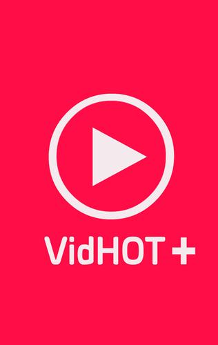 316px x 500px - Download VidHot New Apk 1.0 Android APK