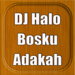 DJ Halo Bosku Adakah - DJ Remix