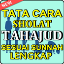 Tata Cara Sholat Tahajud Sesuai Sunah Rosul APK