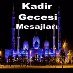 Kadir Gecesi Mesajları APK 下載