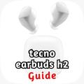 tecno earbuds h2 guide