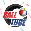 Ball Tube