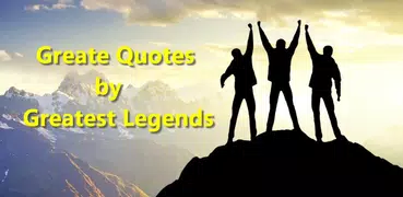 Great Quotes by Great Legends