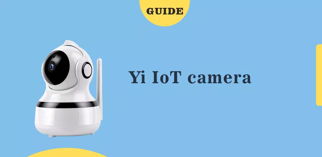Yi IoT camera guide APK for Android Download