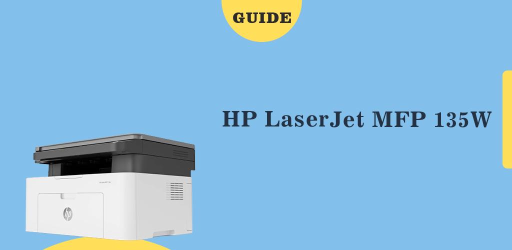 HP LaserJet MFP 135W app guide APK per Android Download