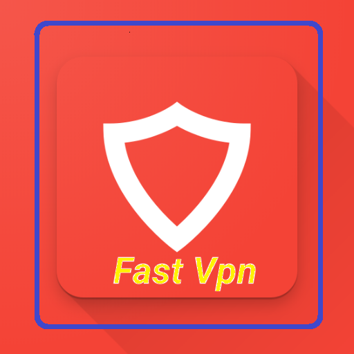 Fast Vpn 2K20 - Free VPN Proxy
