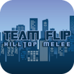 Team Flip: Hilltop Melee