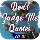 Don't Judge Me Quotes آئیکن