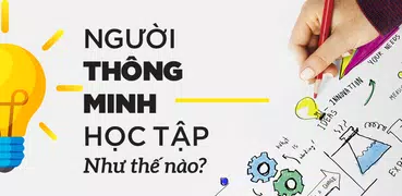 Người Thông Minh Học Tập Như Thế Nào?