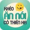 Khéo Ăn Nói Sẽ Có Được Thiên Hạ