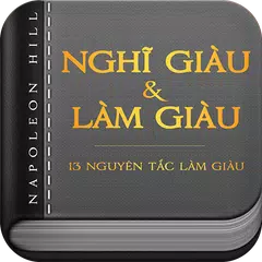 Nghĩ Giàu & Làm Giàu - 13 Nguyên Tắc Làm Giàu アプリダウンロード