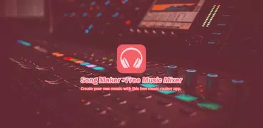 Song Maker - Music Mixer