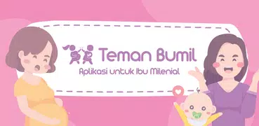 Teman Bumil - Kehamilan & Anak