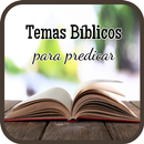 Temas bíblicos predicar Biblia APK