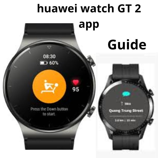 Huawei watch GT2 app Guide