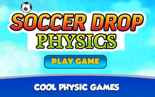 Soccer Drop Physics Affiche