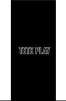 Tete play Affiche