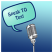 Speech (Speak) to Text