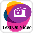 Text On Video - add text to video - gif maker