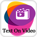 Text On Video - add text to video - gif maker APK