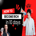 How to become rich in 10 days