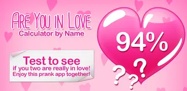 Are You In Love Calculator By Name Prank