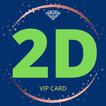 ”2D VIP card