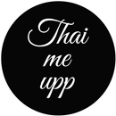 Thai Me Upp APK