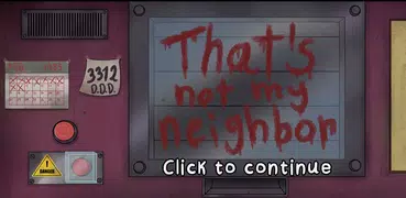 That's Not My Neighbor