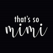 ”Thats So Mimi Boutique