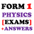 Physics Form 1 Exams + Answers