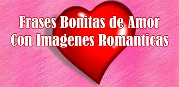 Frases Bonitas de Amor con Imágenes Románticas