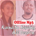Lagu Karna Su Sayang All Version Offline Mp3 icon