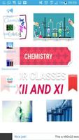 CHEMISTRY FOR CLASSES XII & XI poster