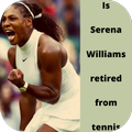 is serena williams retired