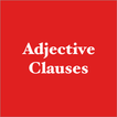 Adjective Clauses