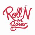 Roll'N on Bower