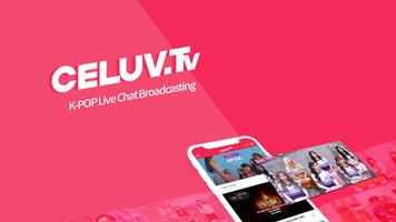 CELUV.TV - K POP live chat broadcasting poster