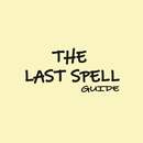 Guide for The Last Spell Game APK