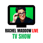 THE RACHEL MADDOW SHOW LIVE ST ikon