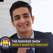 The Ranveer Show :- Podcast