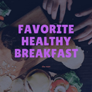 Favorite Healthy Breakfast Recipes APK