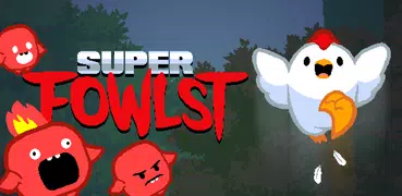 Super Fowlst
