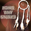 Native Indian Why Stories