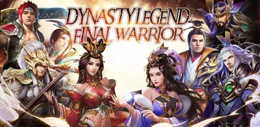 Dynasty Legend:Final Warrior