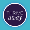 ”THRIVE AWAY